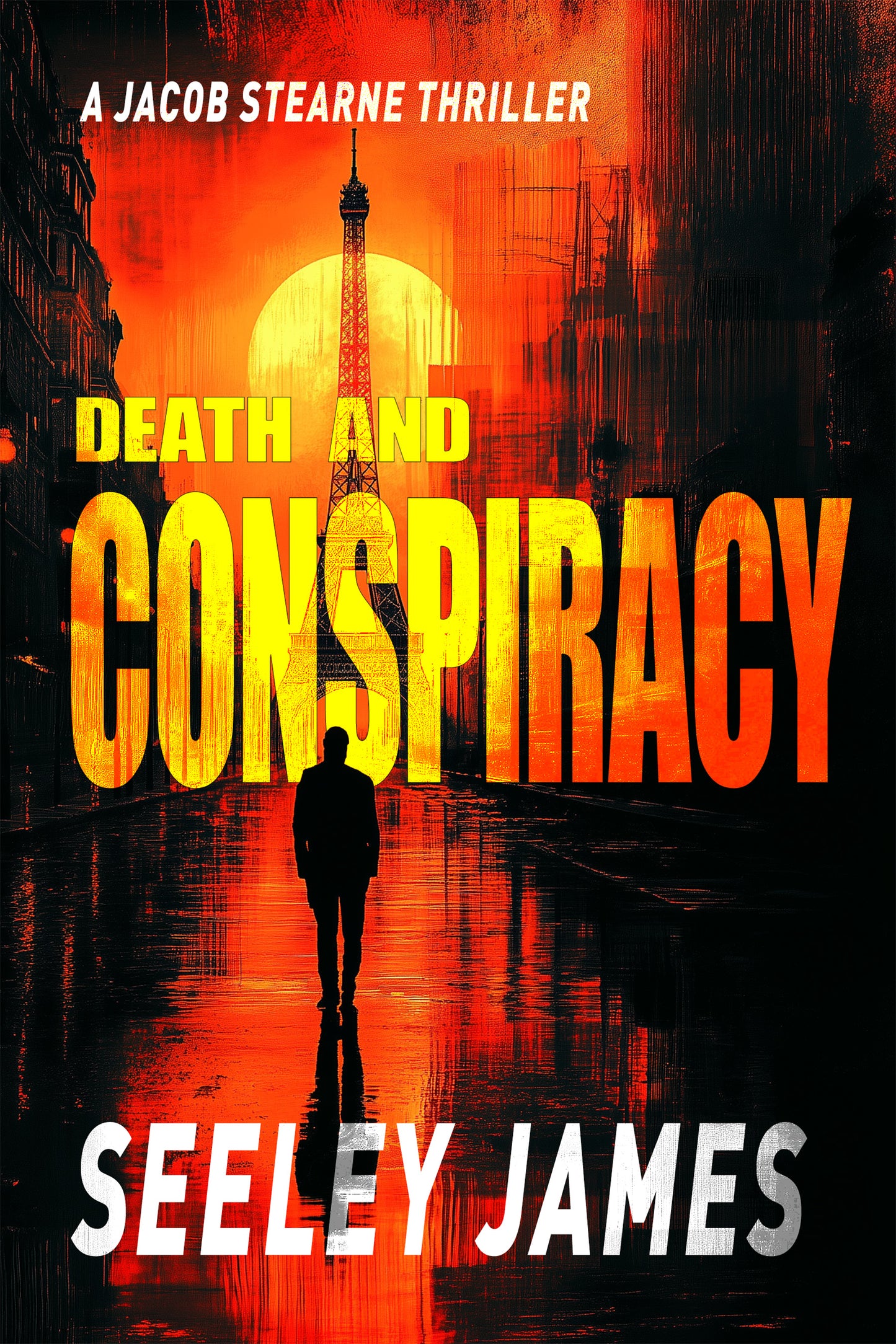 Death and Conspiracy: A Jacob Stearne Thriller