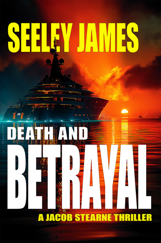 Death and Betrayal: A Jacob Stearne Thriller
