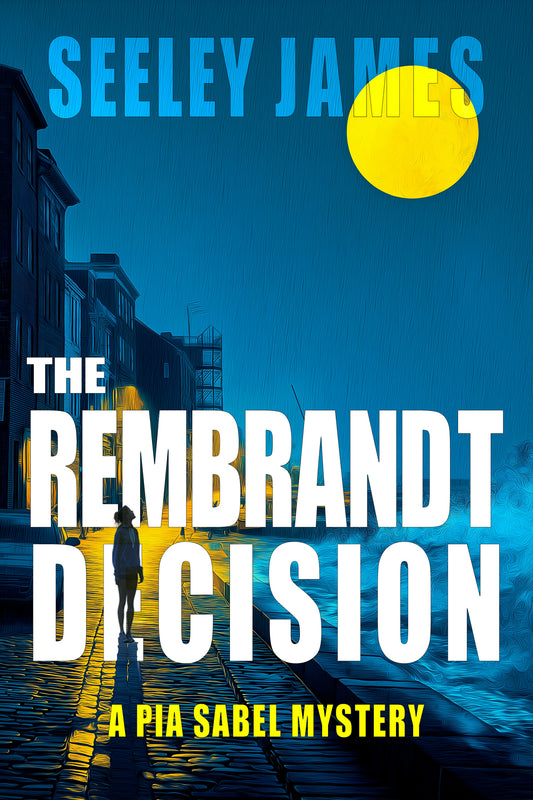 The Rembrandt Decision: A Pia Sabel Mystery