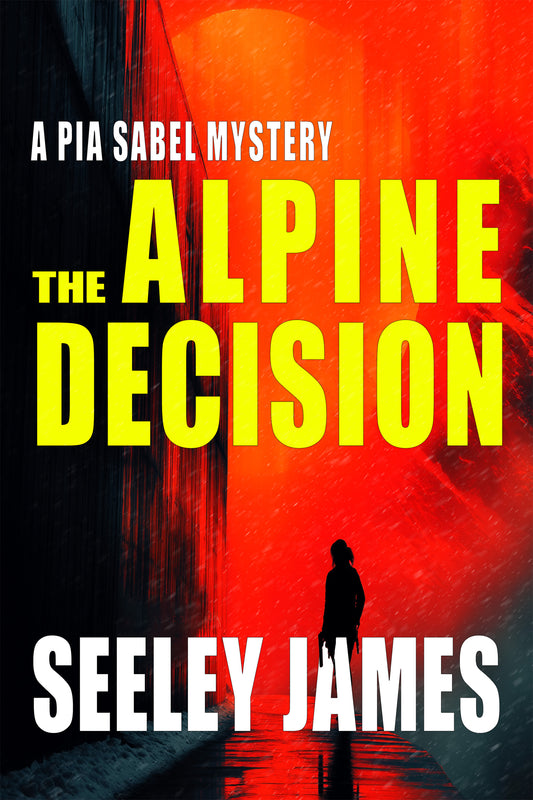 The Alpine Decision: A Pia Sabel Mystery