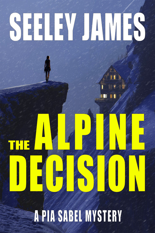 The Alpine Decision: A Pia Sabel Mystery