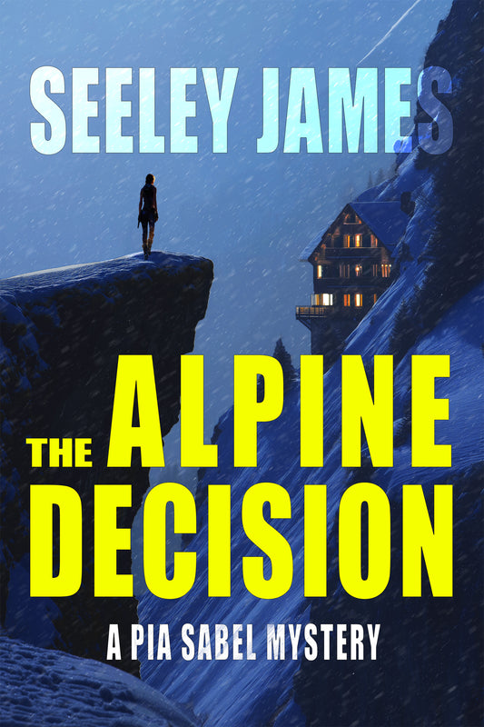 The Alpine Decision: A Pia Sabel Mystery