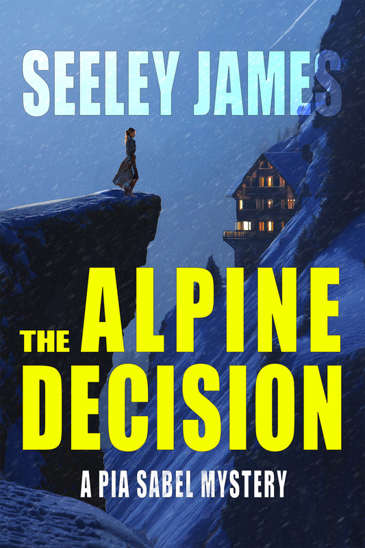 The Alpine Decision: A Pia Sabel Mystery